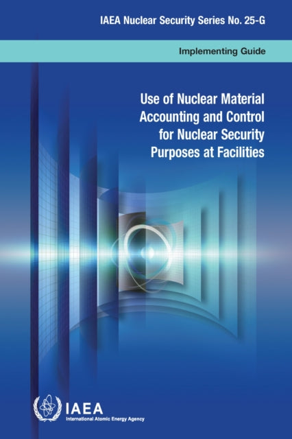 Use of Nuclear Material Accounting and Control