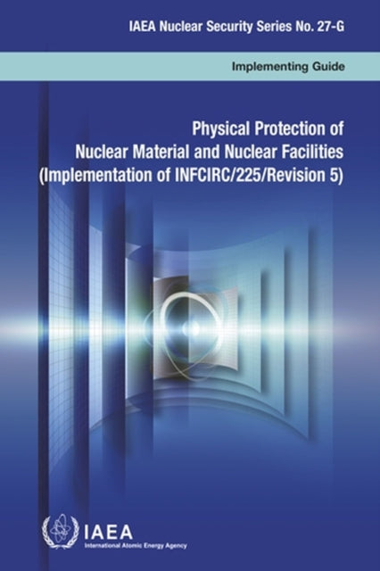 Physical Protection of Nuclear Material and
