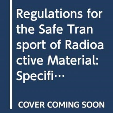 Regulations for the Safe Transport of Radioactive