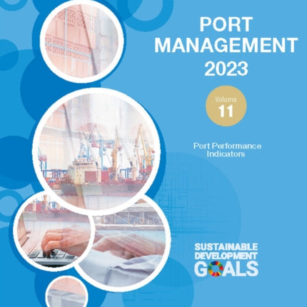 Port Management 2023: Volume 11: Port Performance
