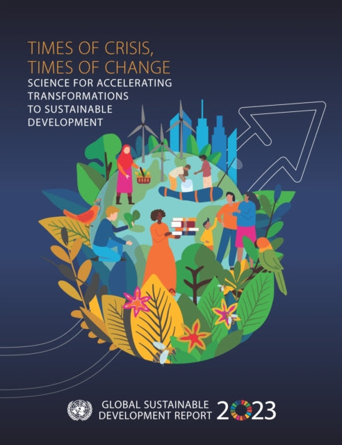 Global sustainable development report 2023: times