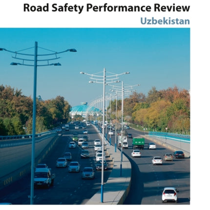 Road Safety Performance Review Uzbekistan