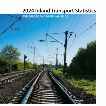 2024 Inland Transport Statistics for Europe and North America
