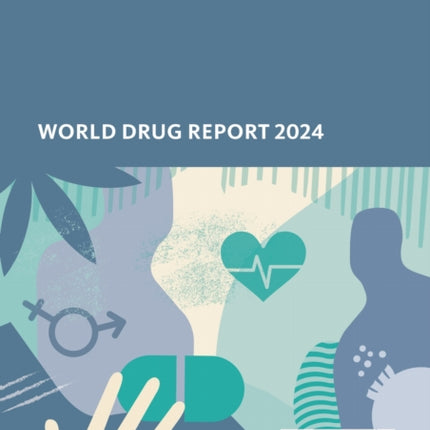 World Drug Report 2024 Set of 3 Booklets