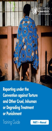 Reporting Under the Convention Against Torture a