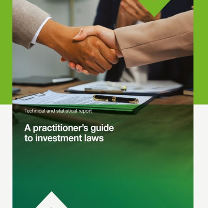 A Practitioners Guide to Investment Laws