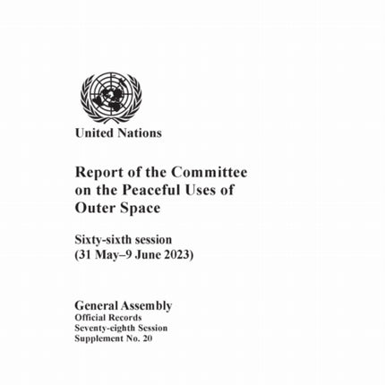 Report of the Committee on the Peaceful Uses of  Sixtysixth Session 31 May9 June 2023