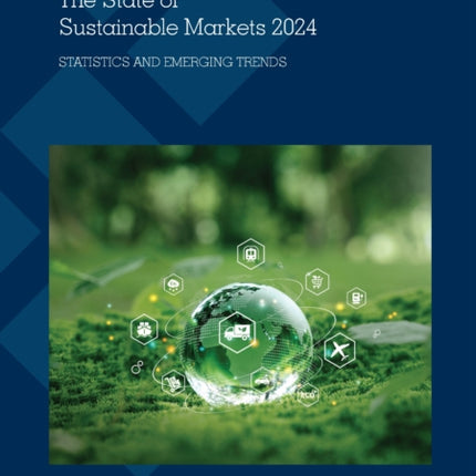 The State of Sustainable Markets 2024  Statistics and Emerging Trends