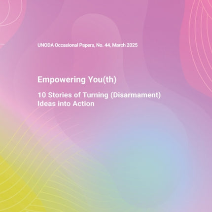 UNODA Occasional Papers No. 44  Empowering Youth