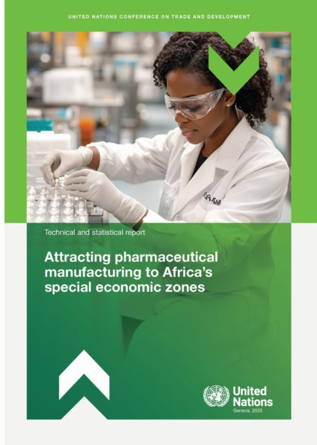 Attracting Pharmaceutical Manufacturing to Africas Special Economic Zones