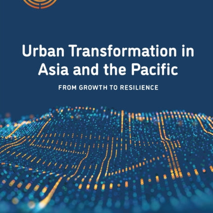 Urban Transformation in Asia and the Pacific