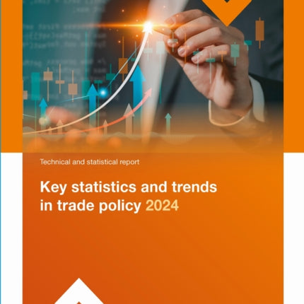Key Statistics and Trends in Trade Policy 2024
