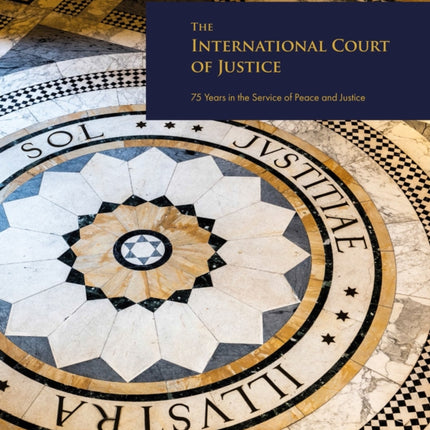 The International Court of Justice: 75 years in the service of peace and justice