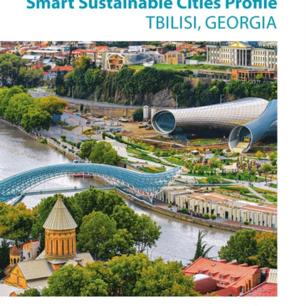 Smart sustainable cities profile: Tbilisi,