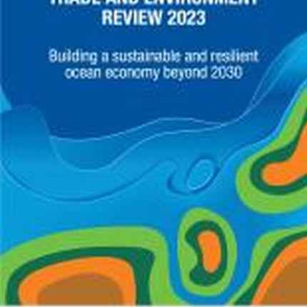 Trade and environment review 2023: building a