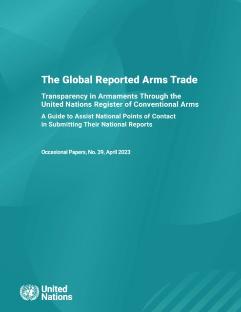 The global reported arms trade: transparency in