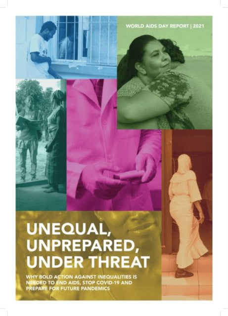 World AIDS day report 2021: unequal, unprepared,