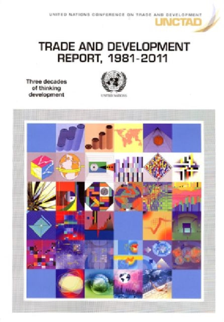 Trade and development report, 1981-2011: three