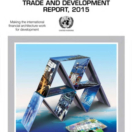 Trade and Development Report 2015  Making the
