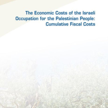 The economic costs of the Israeli occupation for
