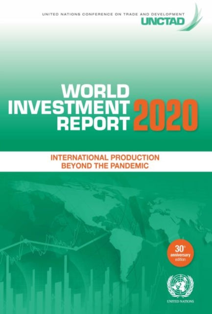 World investment report 2020: international production beyond the pandemic