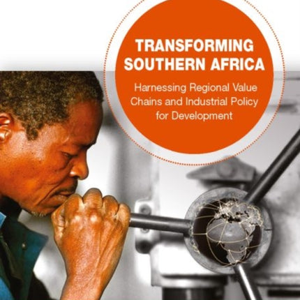 Transforming Southern Africa: harnessing regional