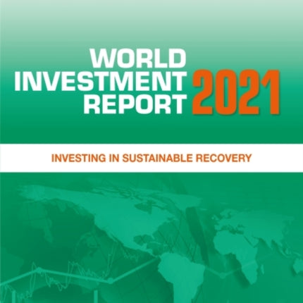 World investment report 2021: investing in