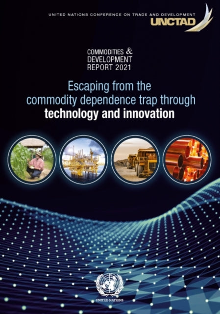Commodities and development report 2021: escaping