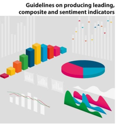 Guidelines on producing leading, composite and sentiment indicators