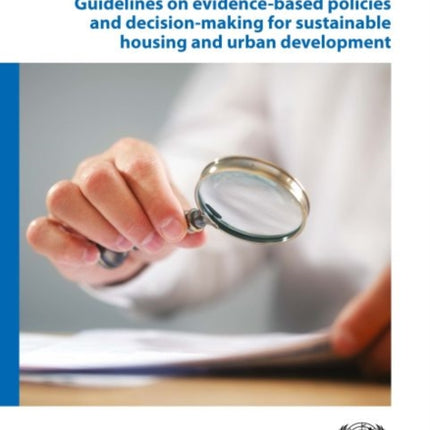 Guidelines on evidence-based policies and decision-making for sustainable housing and urban development