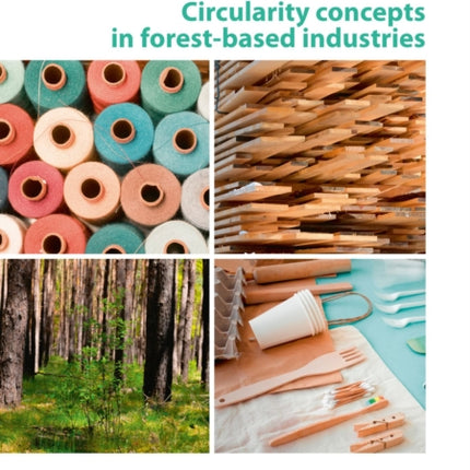 Circularity concepts in forest-based industries