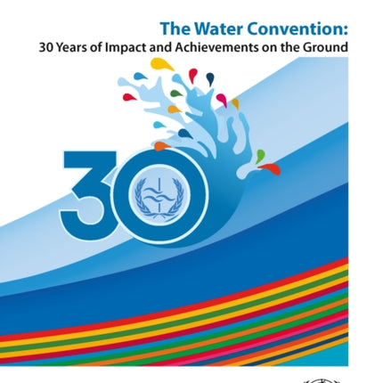 The Water Convention: 30 years of impact and