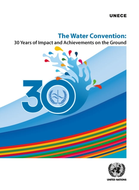 The Water Convention: 30 years of impact and