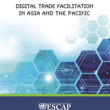 Digital trade facilitation in Asia and the Pacific