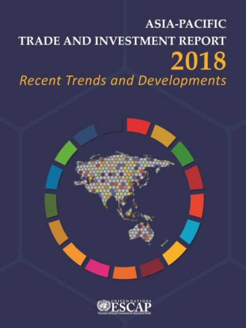 Asia-Pacific trade and investment report 2018: