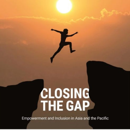 Closing the gap: empowerment and inclusion in Asia and the Pacific