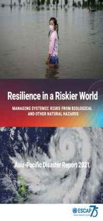 Asia-Pacific Disaster Report 2021: Resilience in
