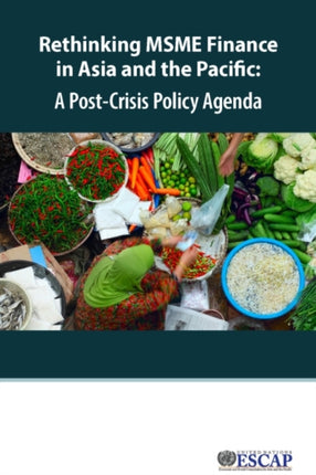 Rethinking MSME finance in Asia and the Pacific: