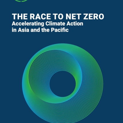 The race to Net Zero: accelerating climate action in Asia and the Pacific