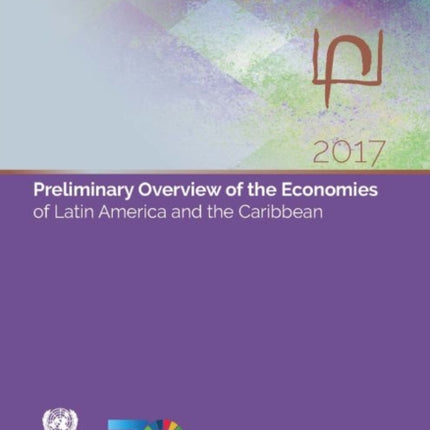 Preliminary overview of the economies of Latin America and the Caribbean 2017