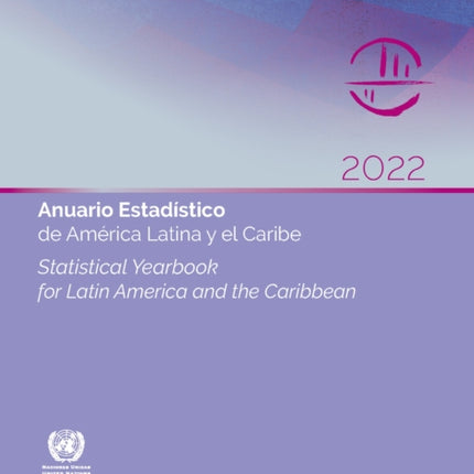 Statistical Yearbook for Latin America and the Caribbean 2022