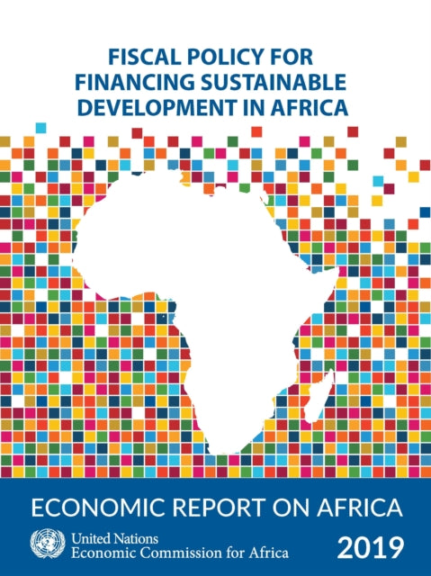 Economic report on Africa 2019: fiscal policy for