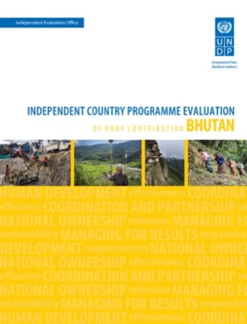 Assessment of development results - Bhutan (second assessment): independent country programme evaluation of UNDP Contribution