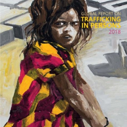 Global report on trafficking in persons 2018