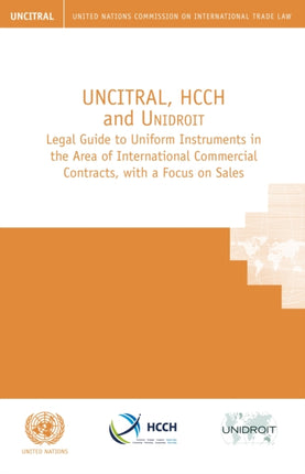 UNCITRAL, HCCH and Unidroit legal guide to