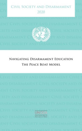 Civil society and disarmament 2020: navigating disarmament education, the peace boat model