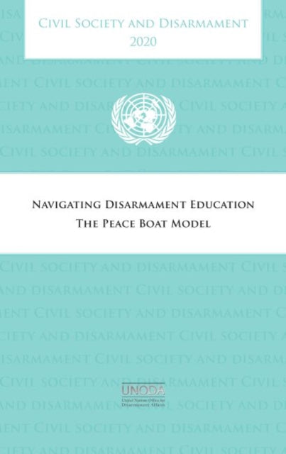 Civil society and disarmament 2020: navigating disarmament education, the peace boat model