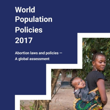World population policies 2017: abortion laws and