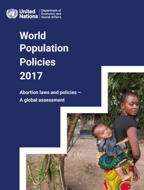 World population policies 2017: abortion laws and