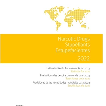 Narcotic Drugs 2022  Estimated World Requirements